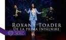 ❤️ Roxana Toader ❤️ De la prima intalnire ❤️